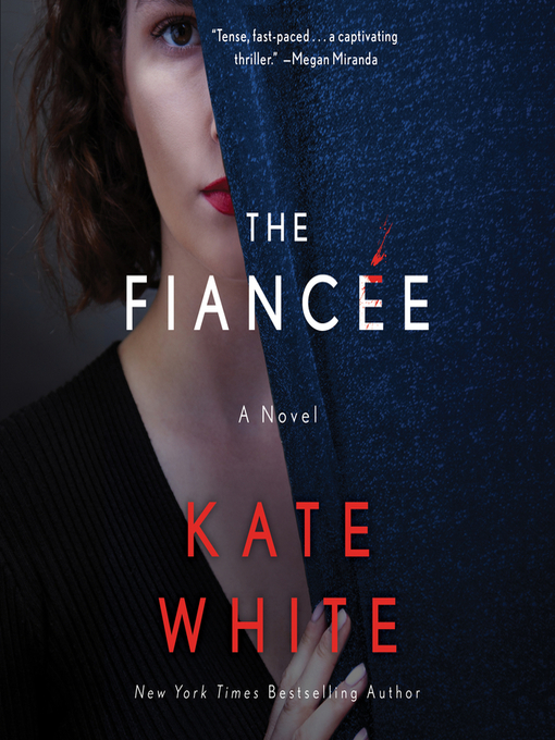 Title details for The Fiancee by Kate White - Available